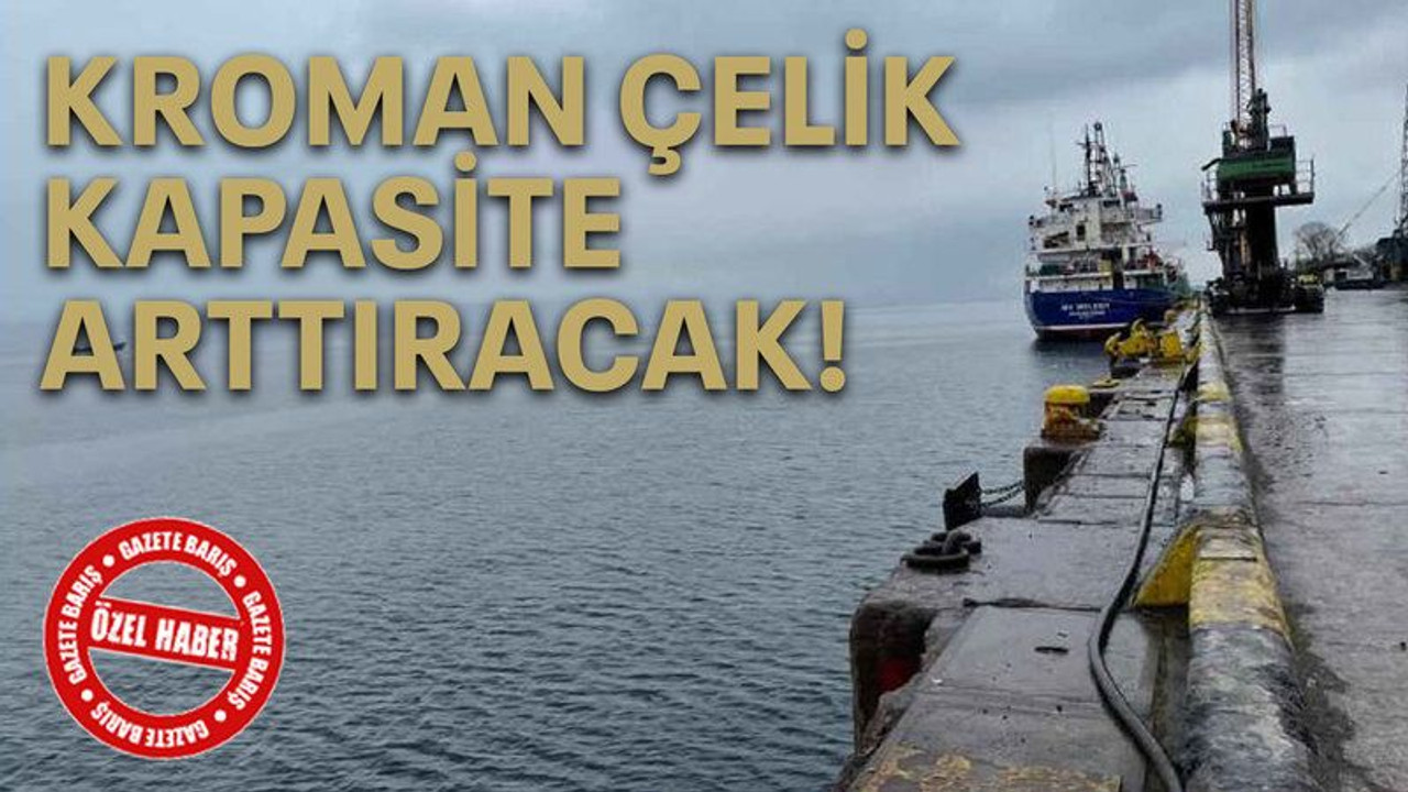 Kroman Çelik kapasite arttıracak!